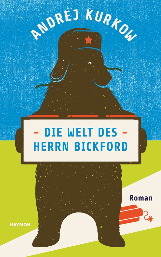 Kurkow; Die Welt des Herrn Bickford, Roman; HAYMON Verlag